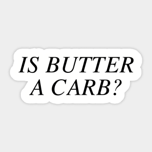 Is butter a carb? Sticker